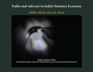 Book review by Mujibur Rehman on: ‘Dalits and Adivasis in India’s Business Economy’ by Barbara Harriss-White