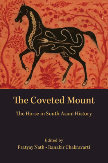 <strong>Paths of Ponies: Labor, Logistics, and the State in Modern Kashmir.</strong> Inayatullah Din. <em>The Coveted Mount: The Horse in South Asian History.</em> 2026 