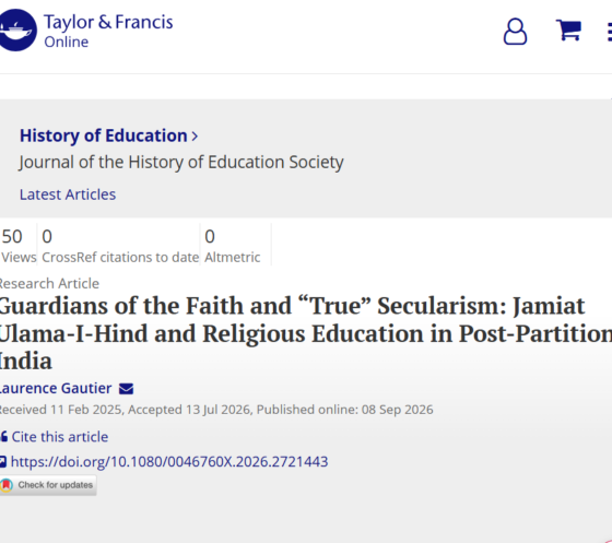 Gautier, Laurence. “Guardians of the Faith and “True” Secularism: Jamiat Ulama-I-Hind and Religious Education in Post-Partition India, History of Education” <em>Journal of the History of Education Society</em> 2026.